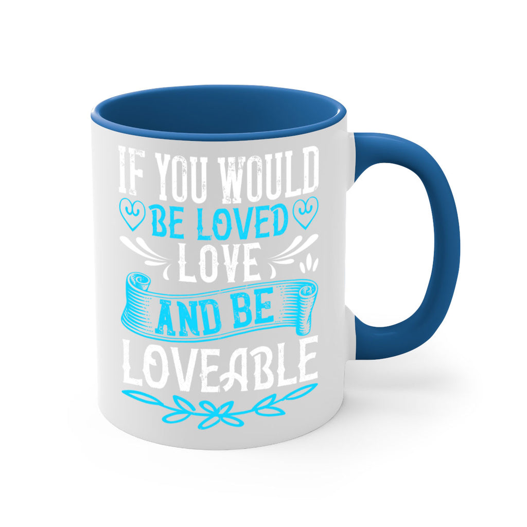 If you would be loved love and be loveable Style 38#- Dog-Mug / Coffee Cup
