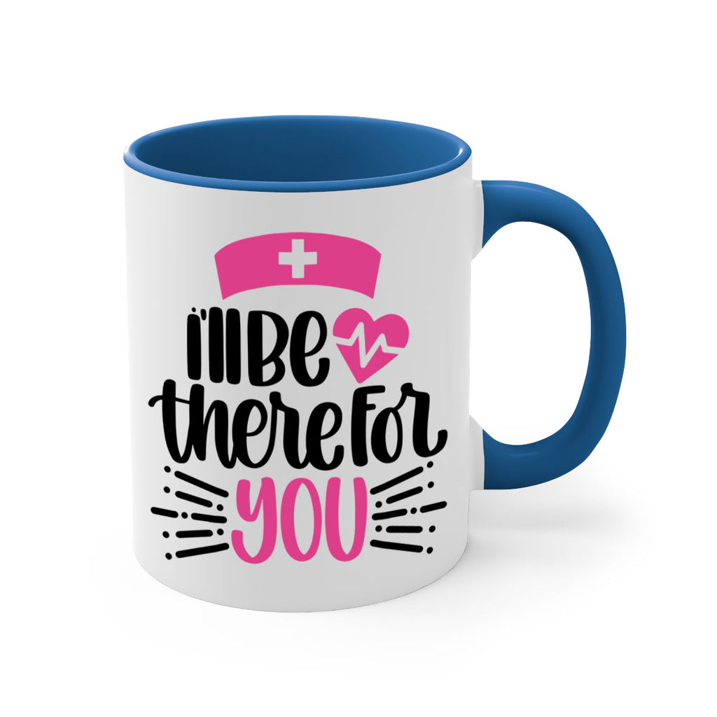 Ill Be There For You Style Style 161#- nurse-Mug / Coffee Cup