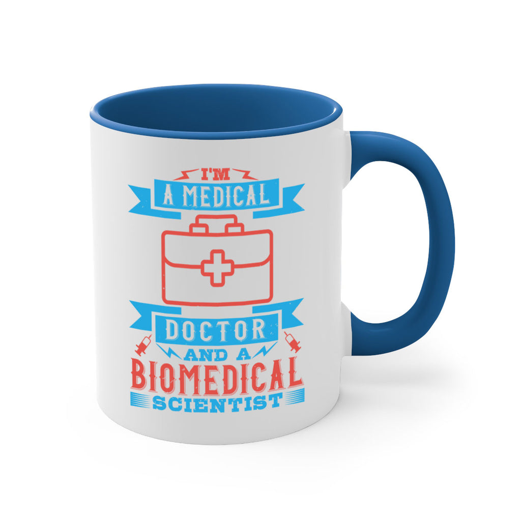 Im a medical doctor and a biomedical scientist Style 42#- medical-Mug / Coffee Cup