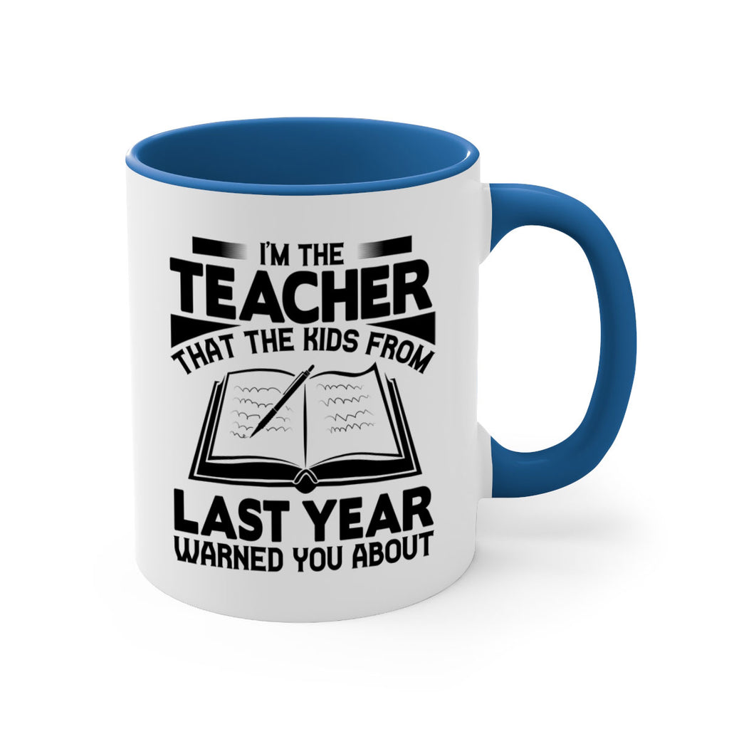Im the teacher Style 114#- teacher-Mug / Coffee Cup