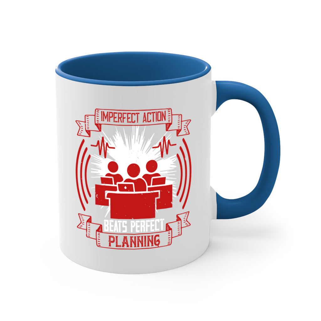 Imperfect action beats perfect planning Style 29#- dentist-Mug / Coffee Cup