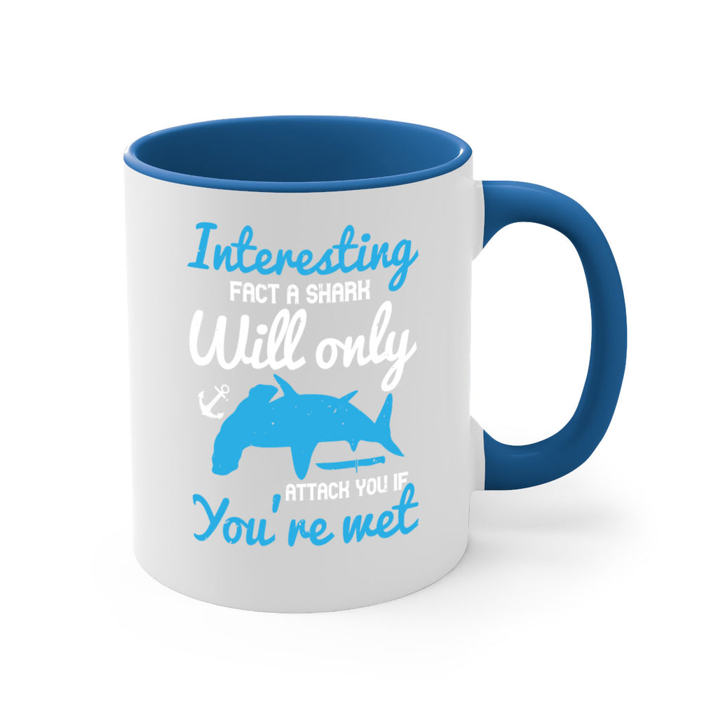 Interesting fact a shark will only attack you if you’re wet Style 62#- Shark-Fish-Mug / Coffee Cup