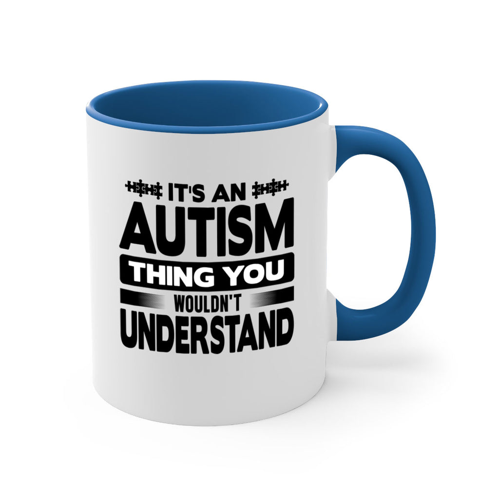 Its an autism Style 49#- autism-Mug / Coffee Cup