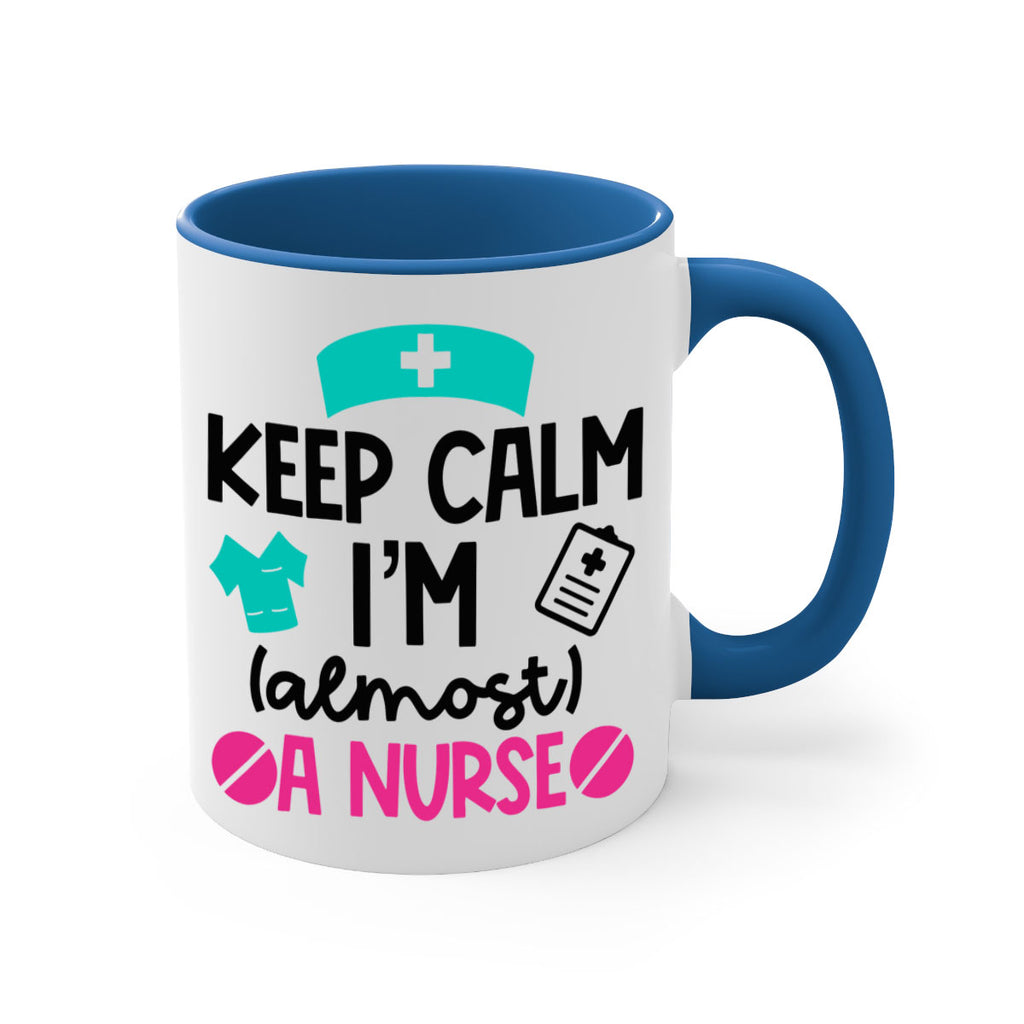 Keep Calm Im Almost A Nurse Style Style 147#- nurse-Mug / Coffee Cup