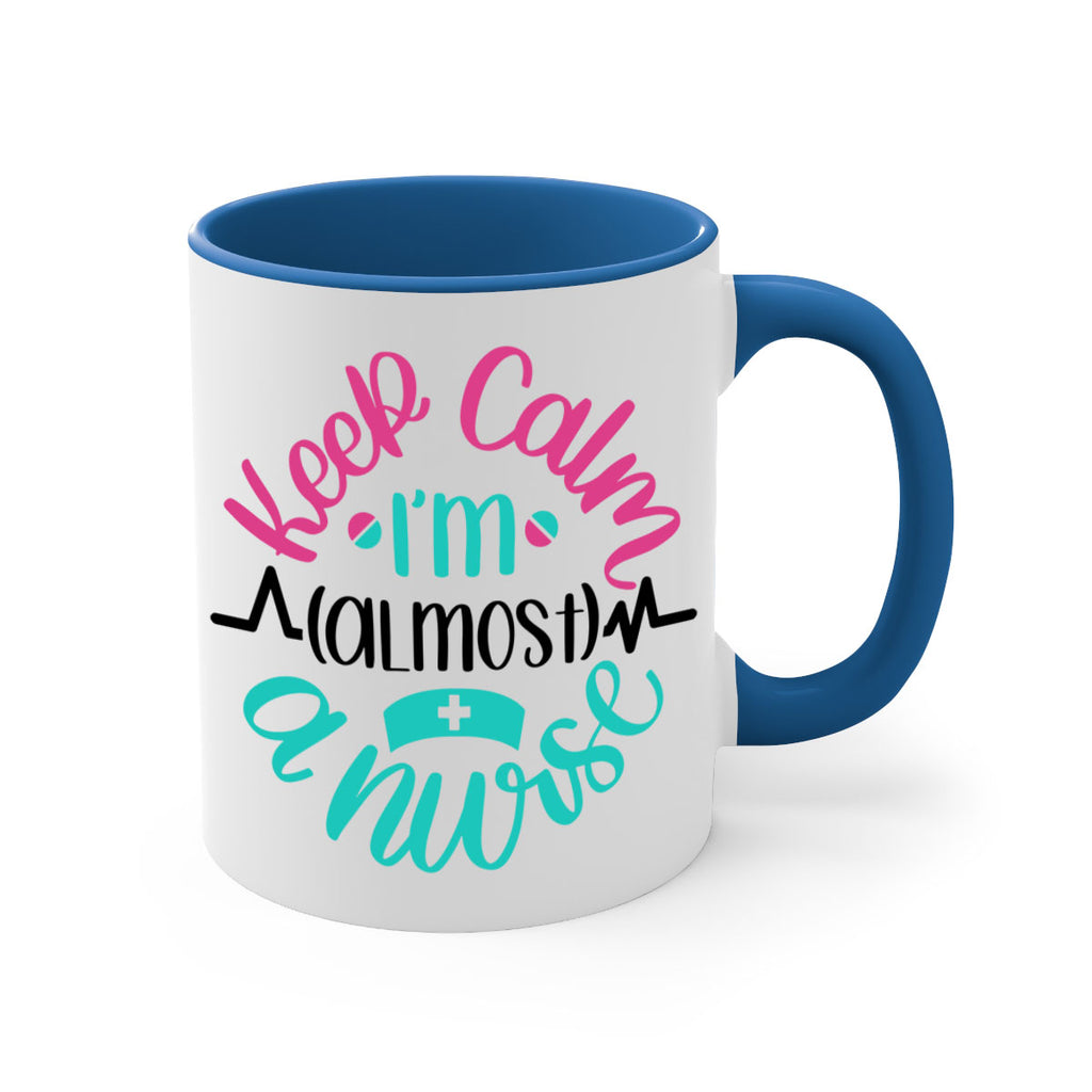 Keep Calm Im Almost Style Style 146#- nurse-Mug / Coffee Cup