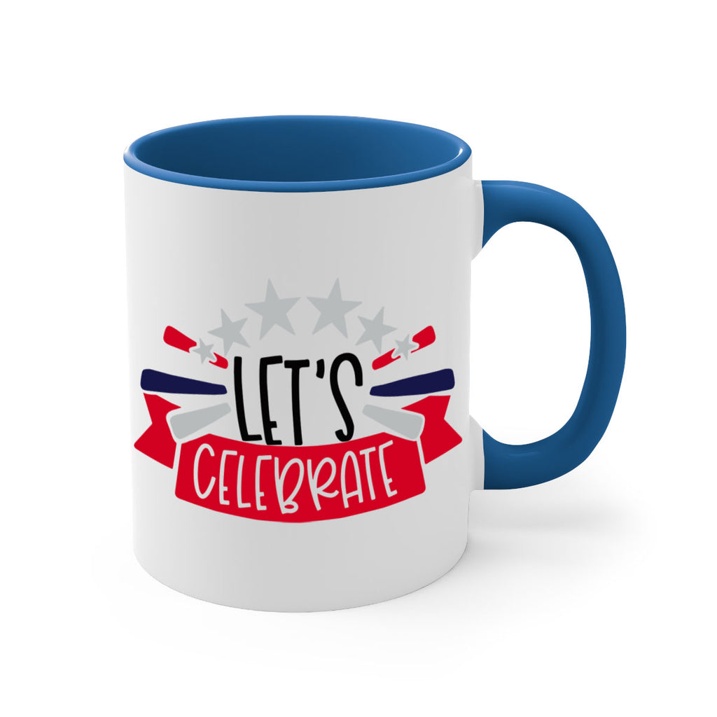 Lets Celebrate Style 160#- 4th Of July-Mug / Coffee Cup