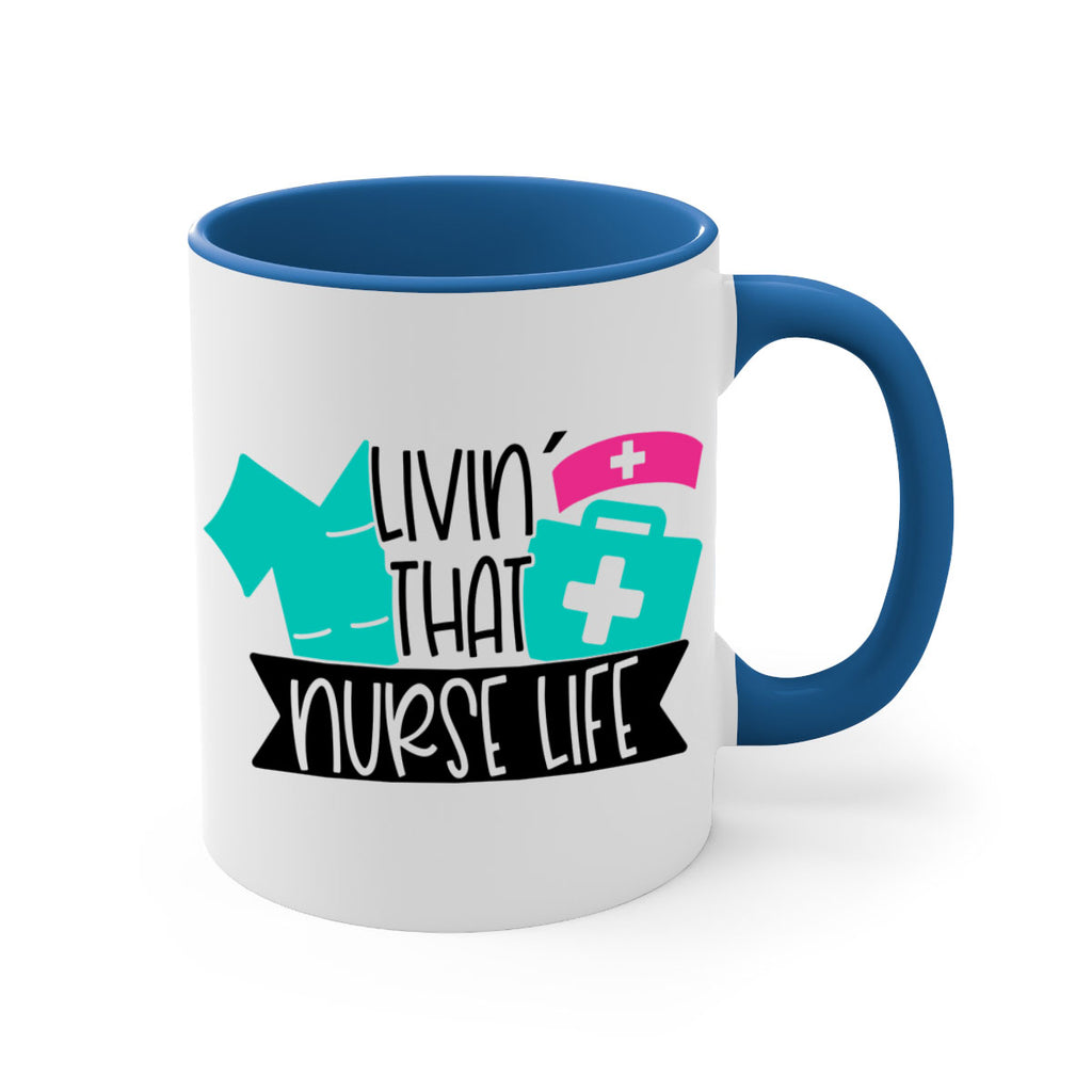 Livin That Nurse Life Style Style 139#- nurse-Mug / Coffee Cup