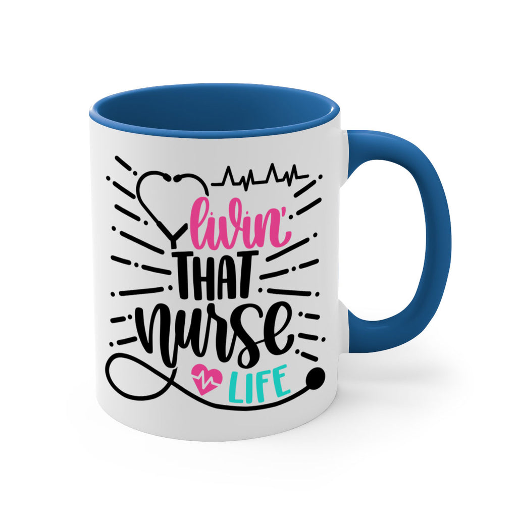 Livin That Nurse Life Style Style 140#- nurse-Mug / Coffee Cup