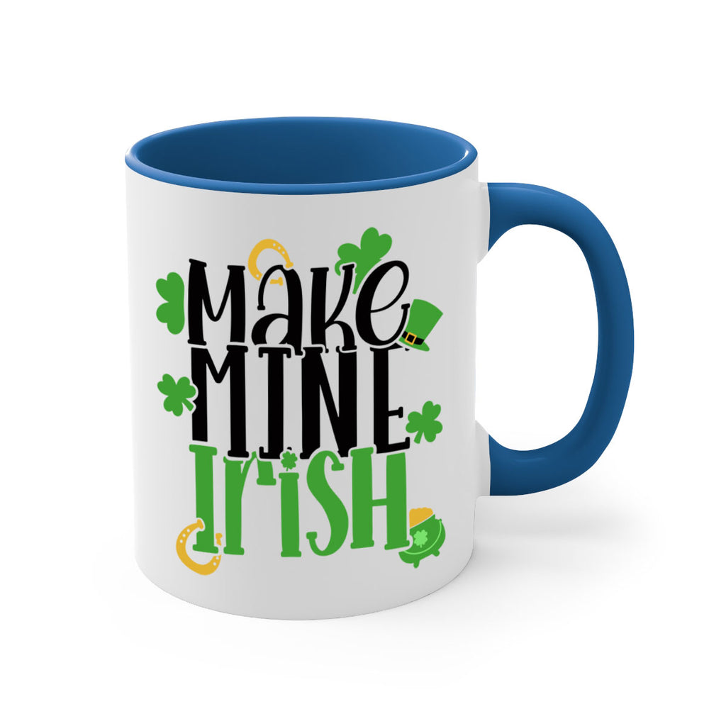 Make Mine Irish Style 49#- St Patricks Day-Mug / Coffee Cup