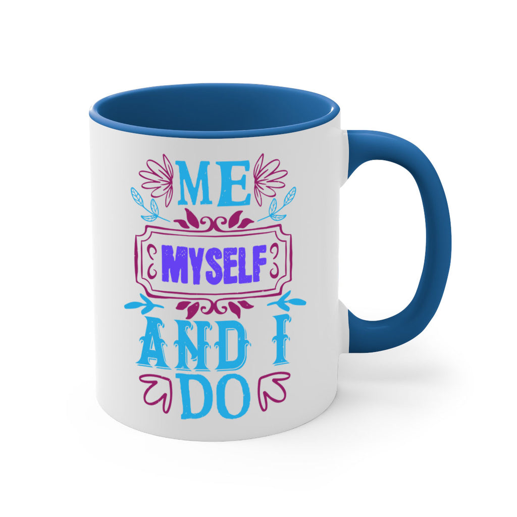 Me myself and I do 44#- bride-Mug / Coffee Cup