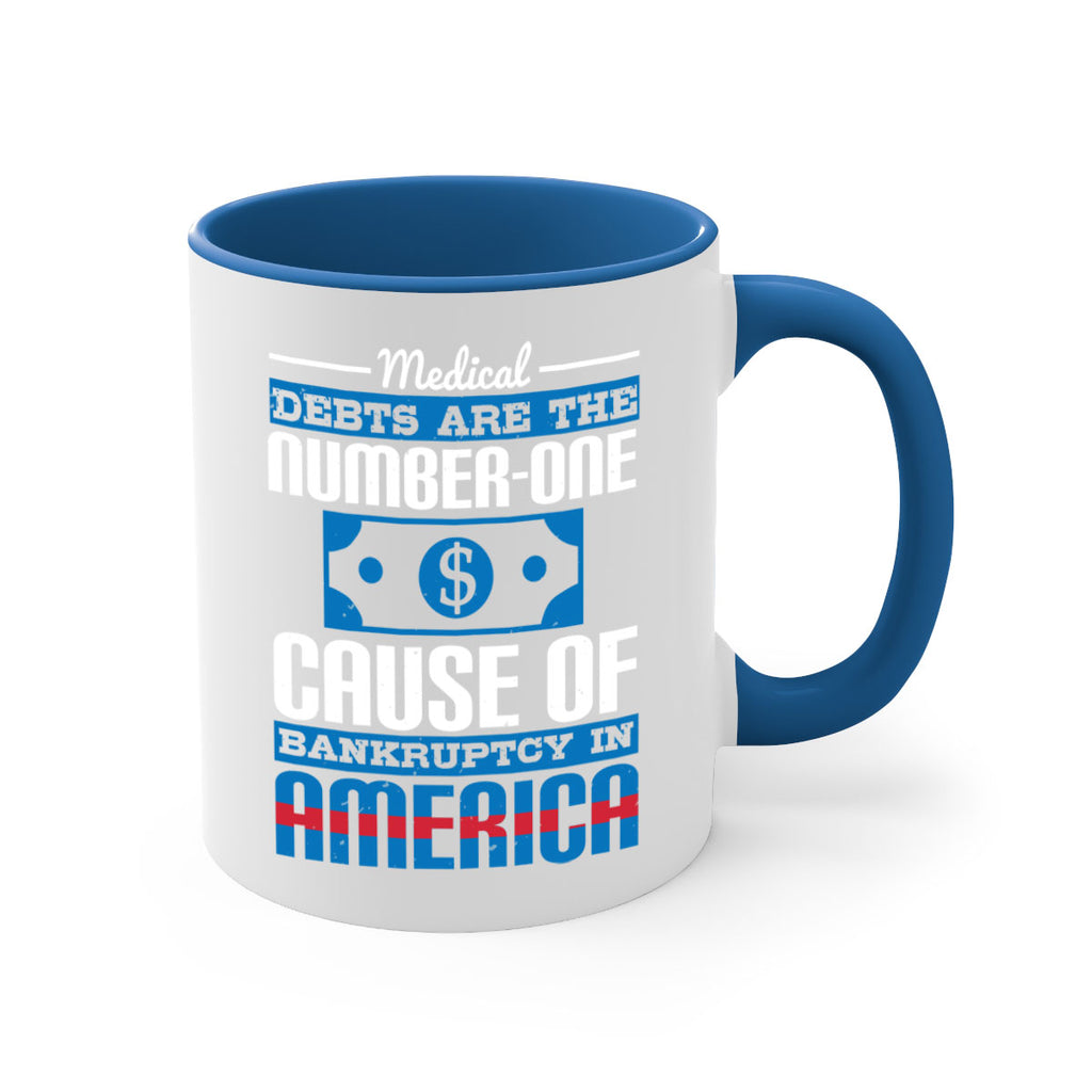 Medical debts are the numberone cause of bankruptcy in America Style 35#- medical-Mug / Coffee Cup