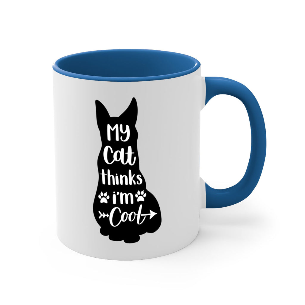 My Cat Thinks Im Cool Style 101#- cat-Mug / Coffee Cup