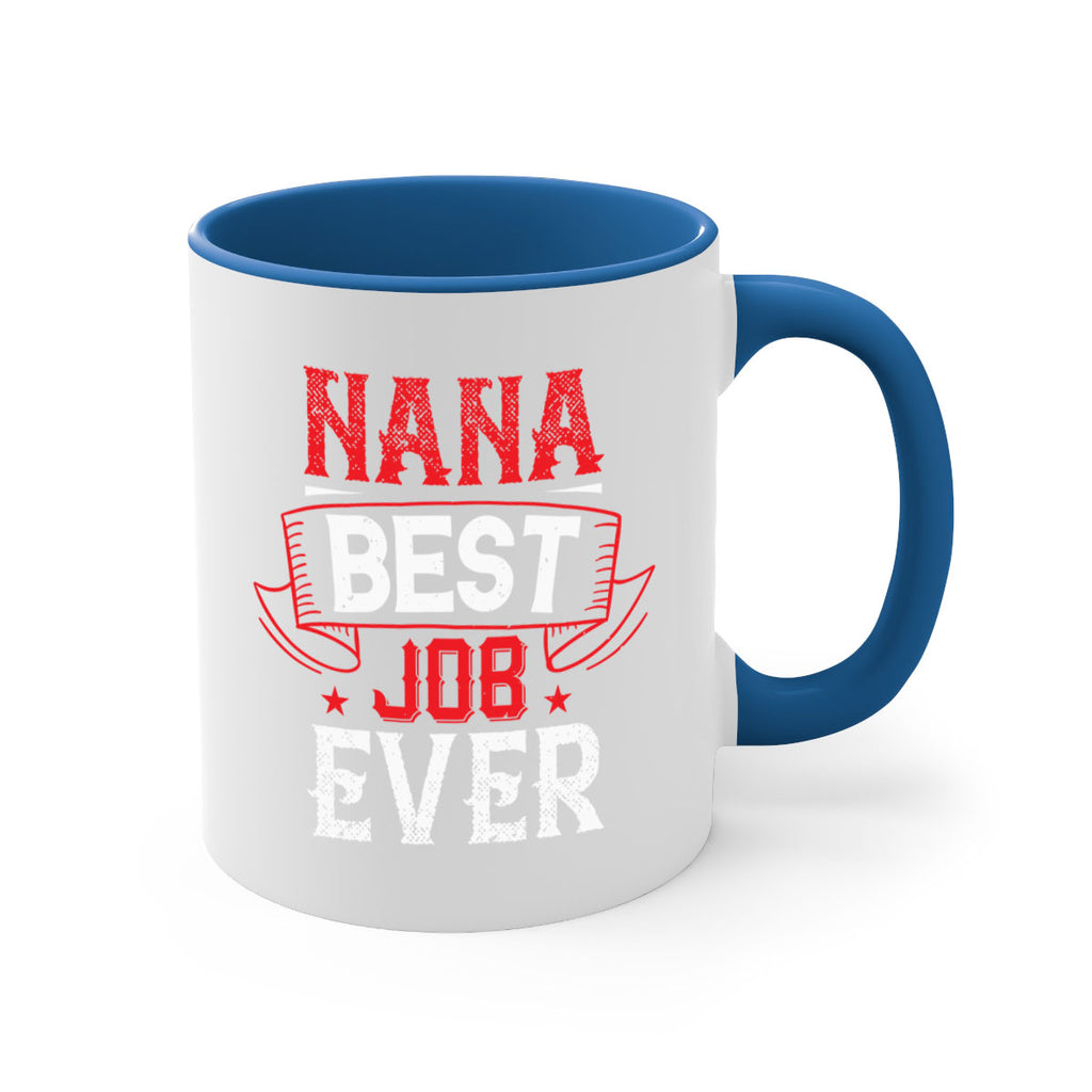 NANA BEST JOB EVER 11#- grandma-Mug / Coffee Cup