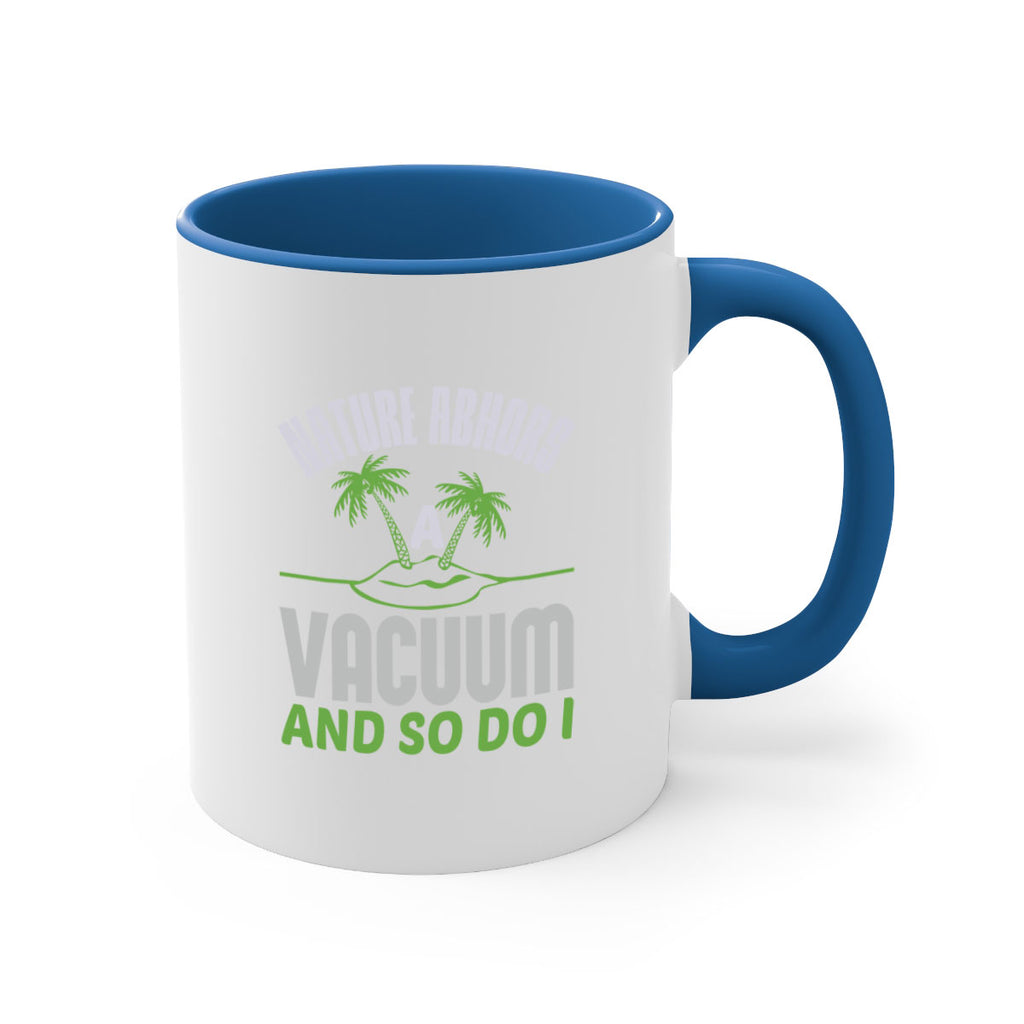 Nature abhors a vacuum and so do I Style 22#- cleaner-Mug / Coffee Cup