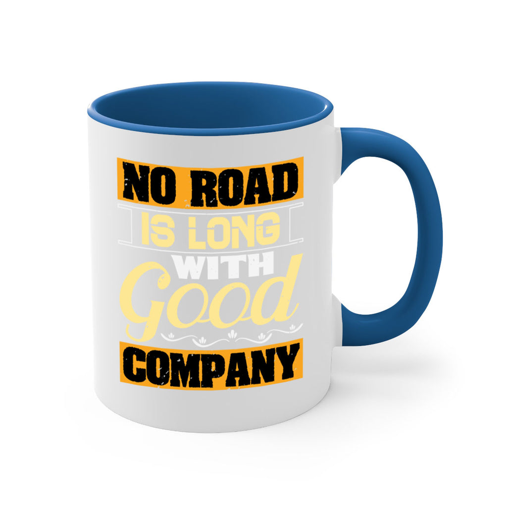 No road is long with good company Style 76#- best friend-Mug / Coffee Cup