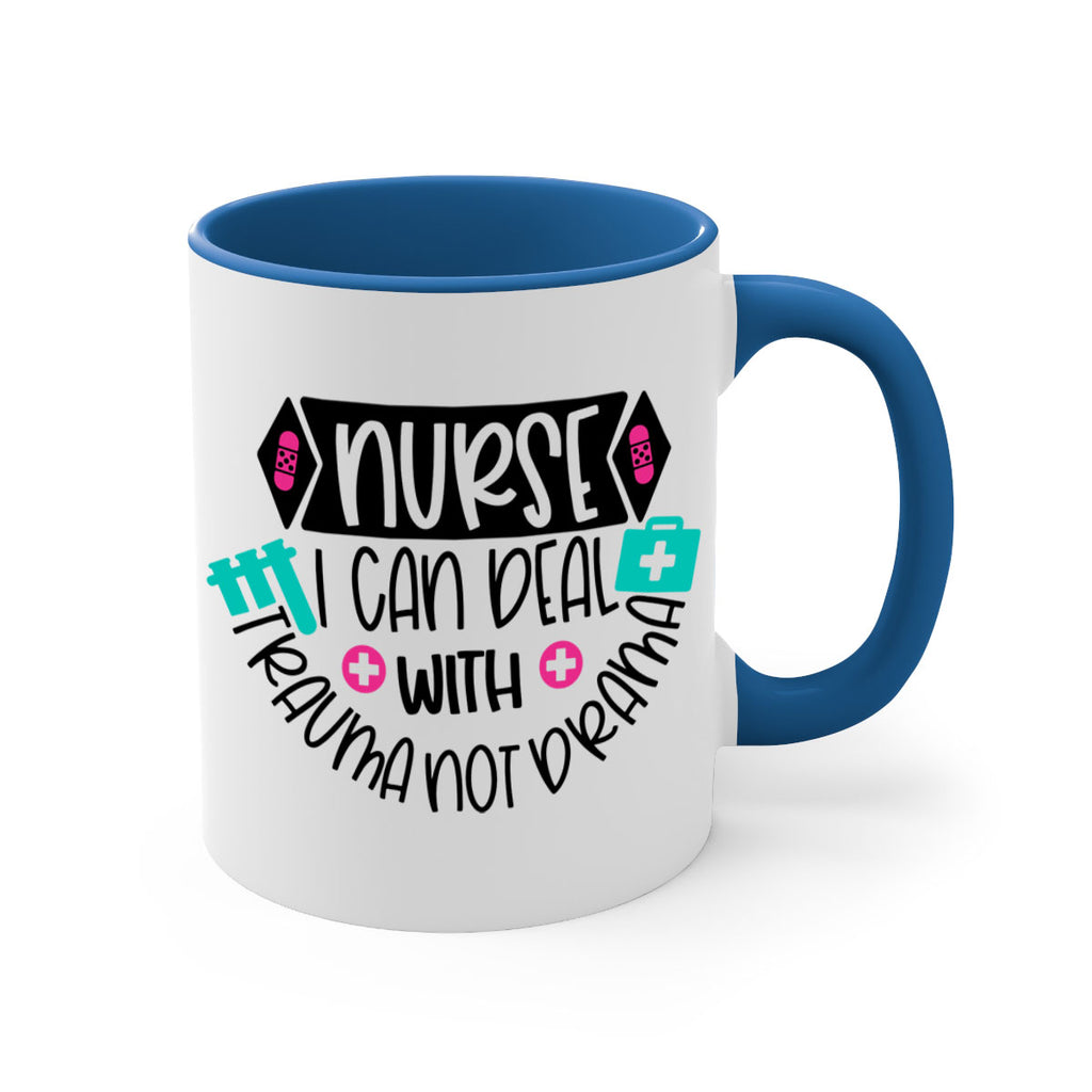 Nurse I Can Deal With Trauma Not Drama Style Style 115#- nurse-Mug / Coffee Cup