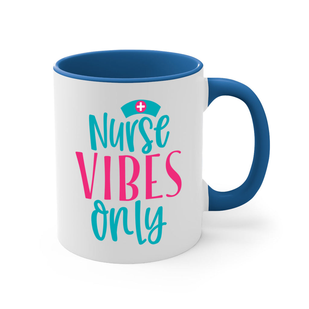 Nurse Vibes Only Style 369#- nurse-Mug / Coffee Cup