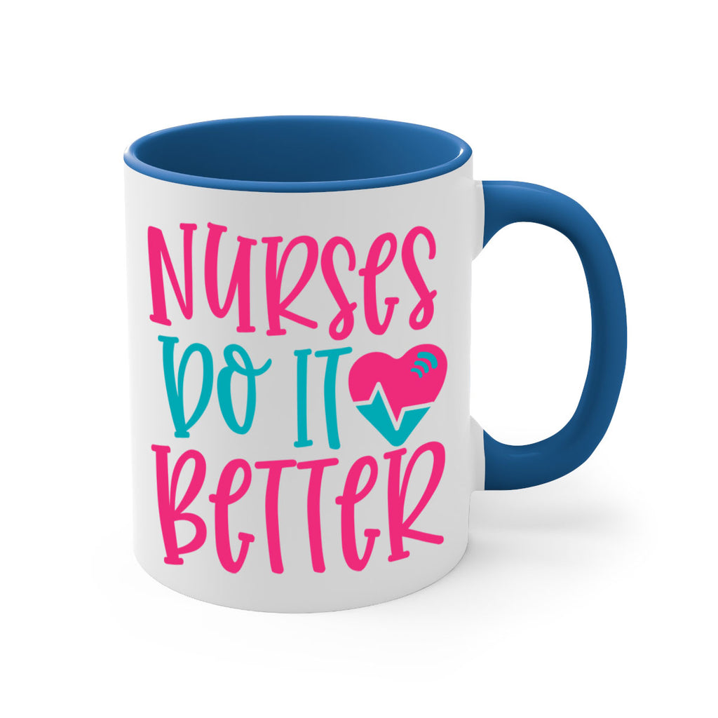 Nurses Do It Better Style 365#- nurse-Mug / Coffee Cup