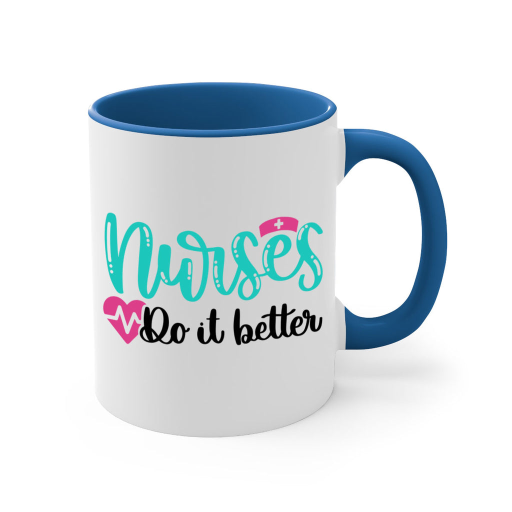 Nurses Do It Better Style Style 85#- nurse-Mug / Coffee Cup