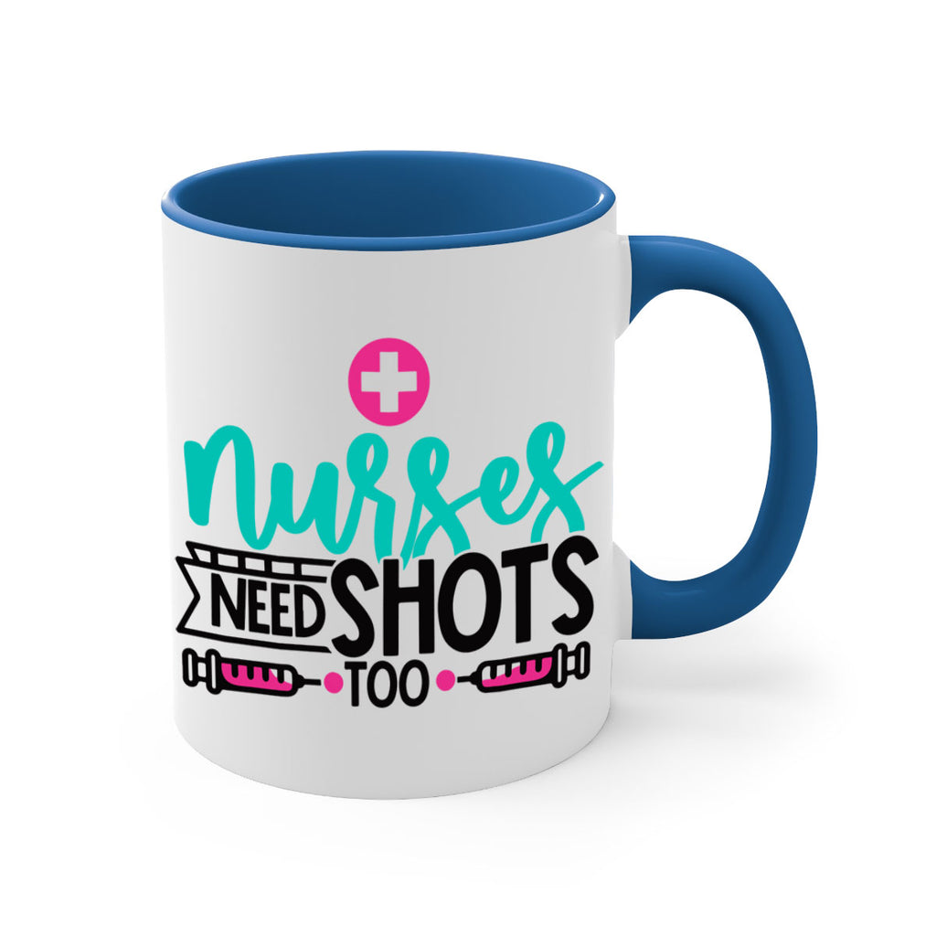 Nurses Need Shoot Too Style Style 82#- nurse-Mug / Coffee Cup