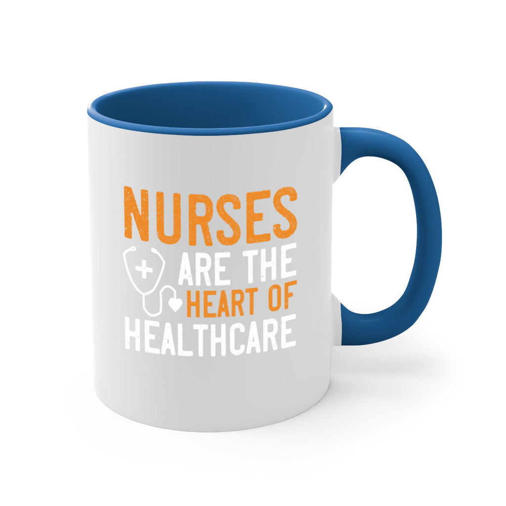 Nurses are the heart of healthcare Style 286#- nurse-Mug / Coffee Cup