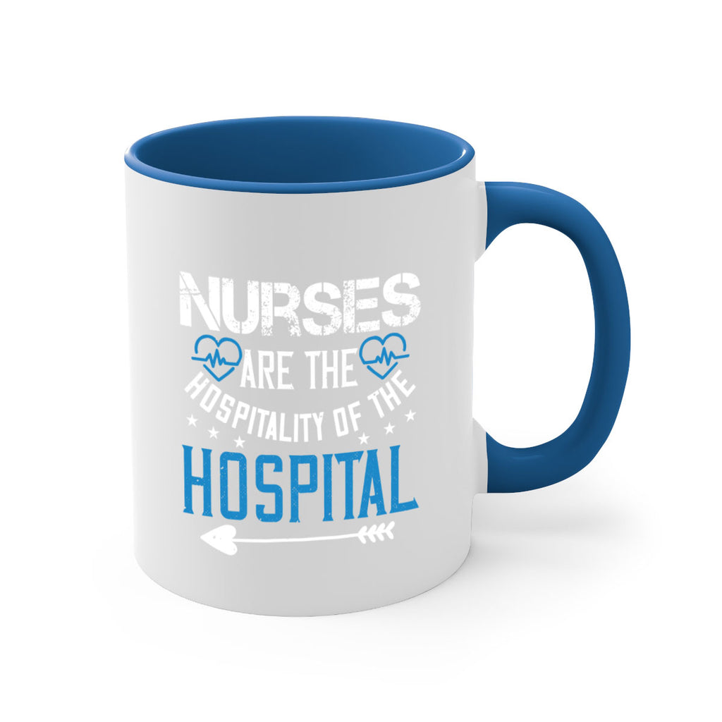 Nurses are the hospitality of the hospital Style 284#- nurse-Mug / Coffee Cup