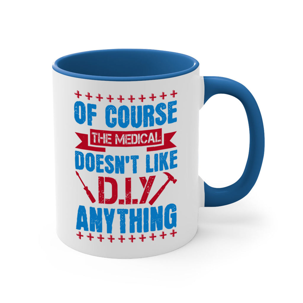 Of course the medical profession doesnt like DIY anything Style 30#- medical-Mug / Coffee Cup