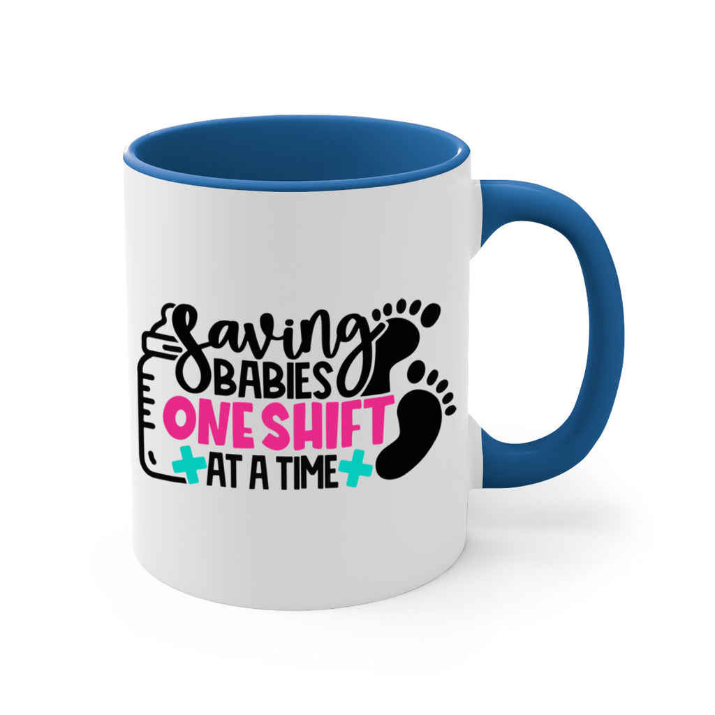 Saving Babies One Shift At A Time Style Style 53#- nurse-Mug / Coffee Cup