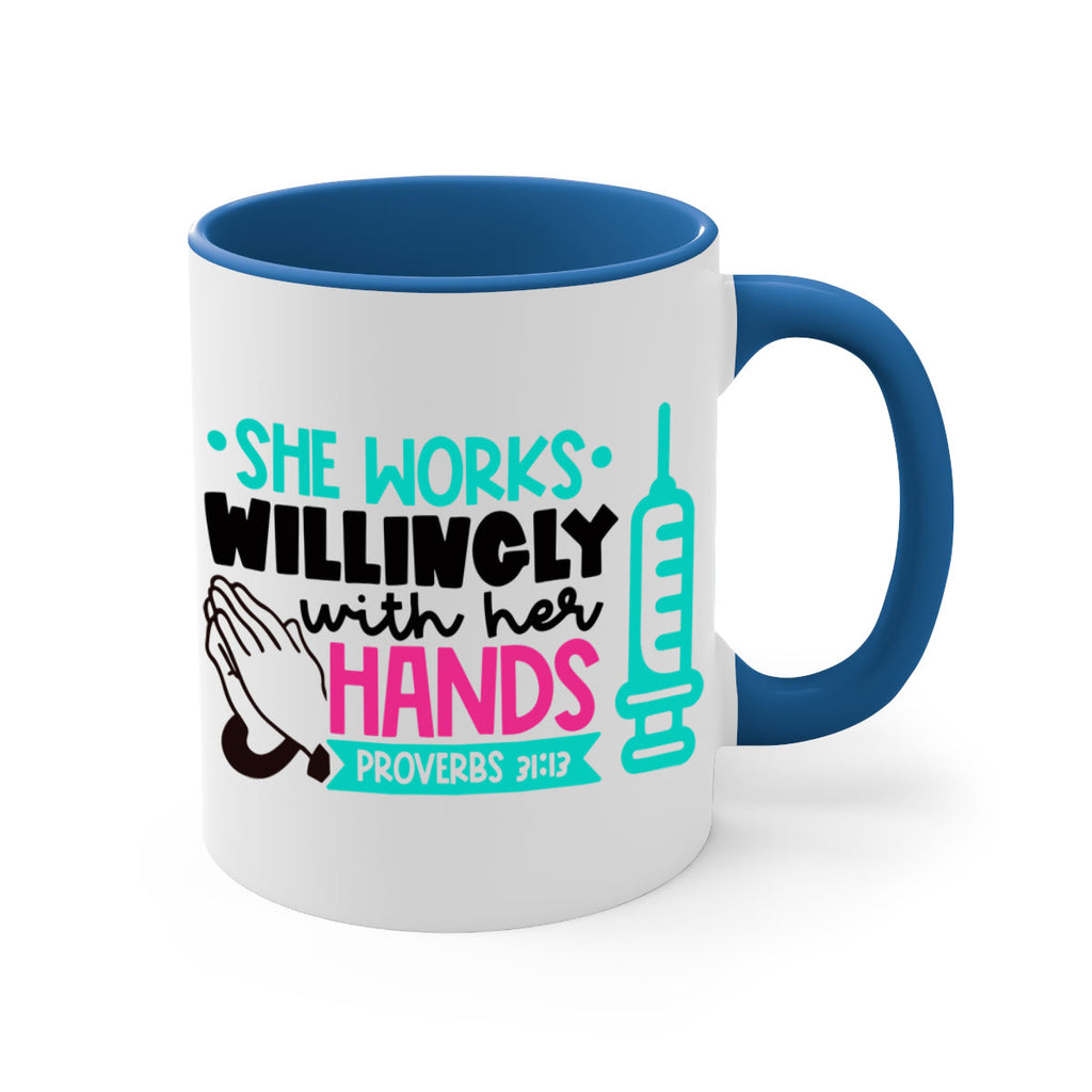 She Works Willingly With Her Hands Proverbs Style Style 41#- nurse-Mug / Coffee Cup