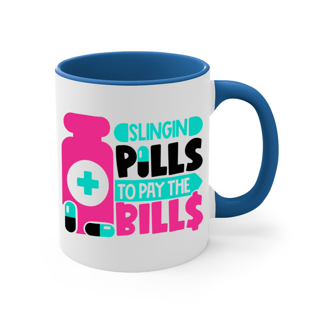 Slingin Pills To Pay The Bills Style Style 31#- nurse-Mug / Coffee Cup