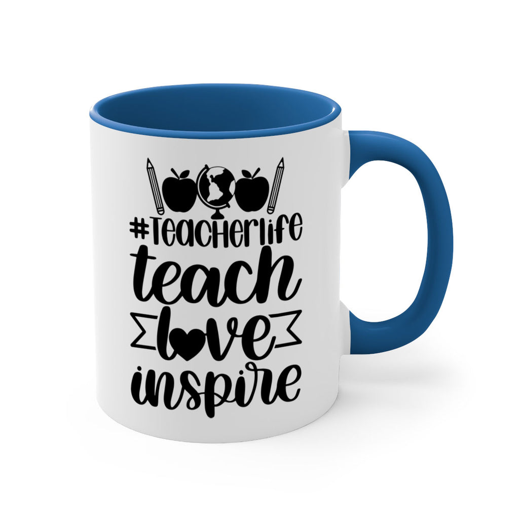 Teacher Life Teach Love Inspire Style 51#- teacher-Mug / Coffee Cup