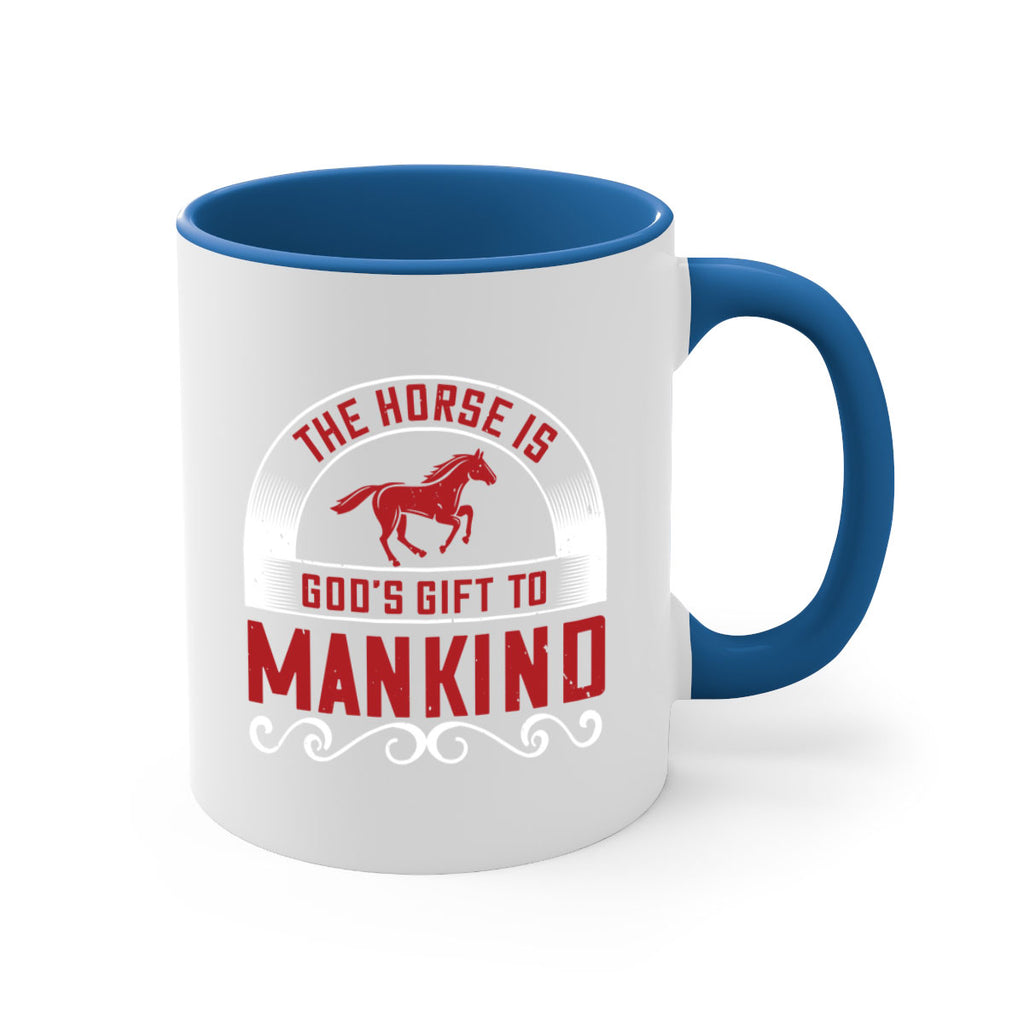 The horse is Gods gift to mankind Style 20#- horse-Mug / Coffee Cup