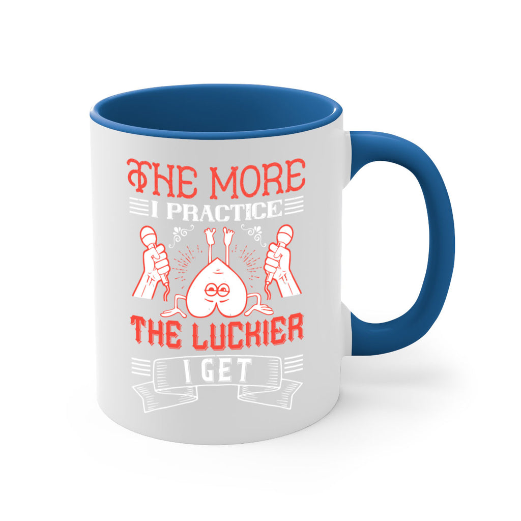 The more I practice the luckier I get Style 12#- dentist-Mug / Coffee Cup