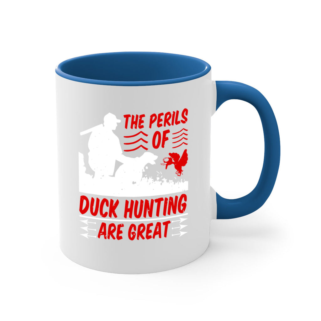 The perils of duck hunting are great Style 14#- duck-Mug / Coffee Cup