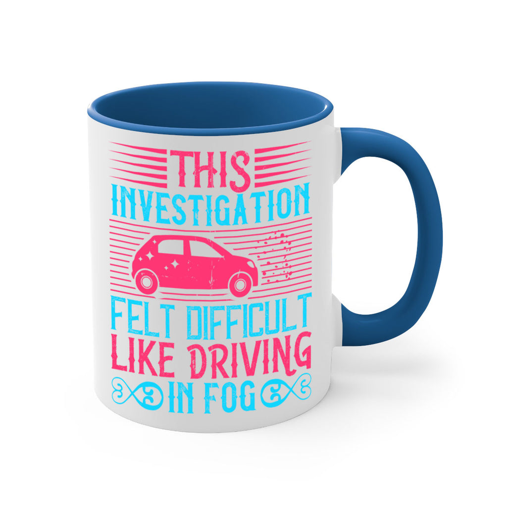 This investigation felt difficult like driving in fog Style 19#- Dog-Mug / Coffee Cup