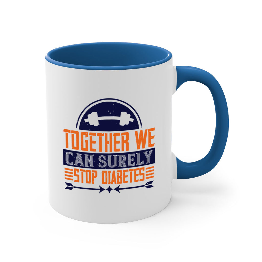 Together We Can Surely Stop Diabetes Style 8#- diabetes-Mug / Coffee Cup