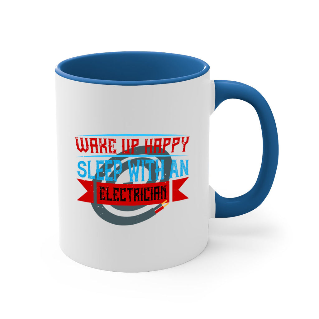 Wake up happy sleep with an electrician Style 6#- electrician-Mug / Coffee Cup