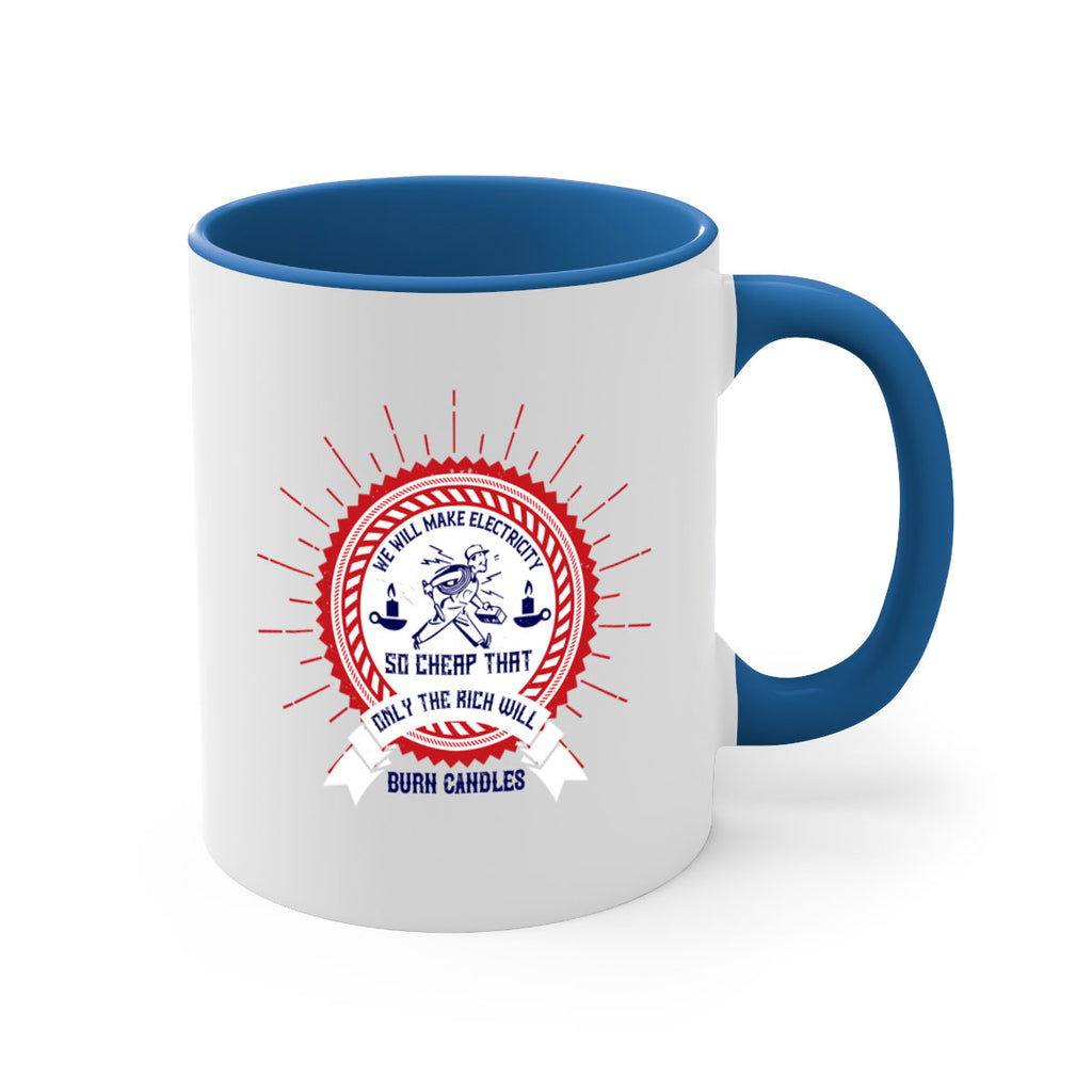 We will make electricity so cheap that only the rich will burn candles Style 2#- electrician-Mug / Coffee Cup