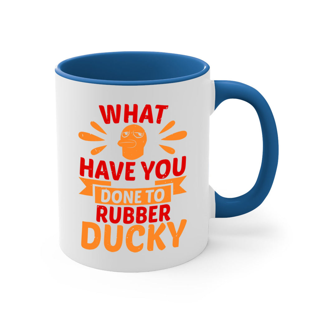 What Have You Done To Rubber Ducky Style 9#- duck-Mug / Coffee Cup