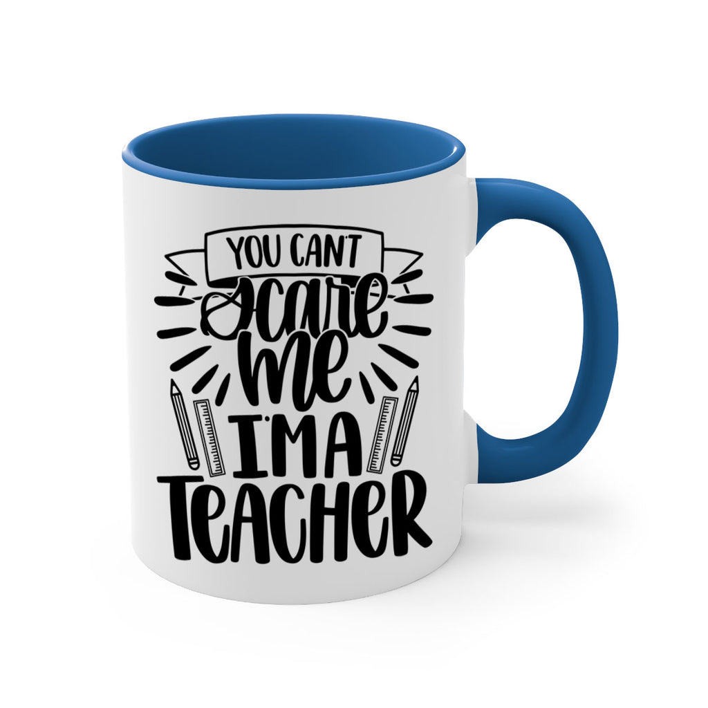 You Cant Scare Me Im Style 26#- teacher-Mug / Coffee Cup