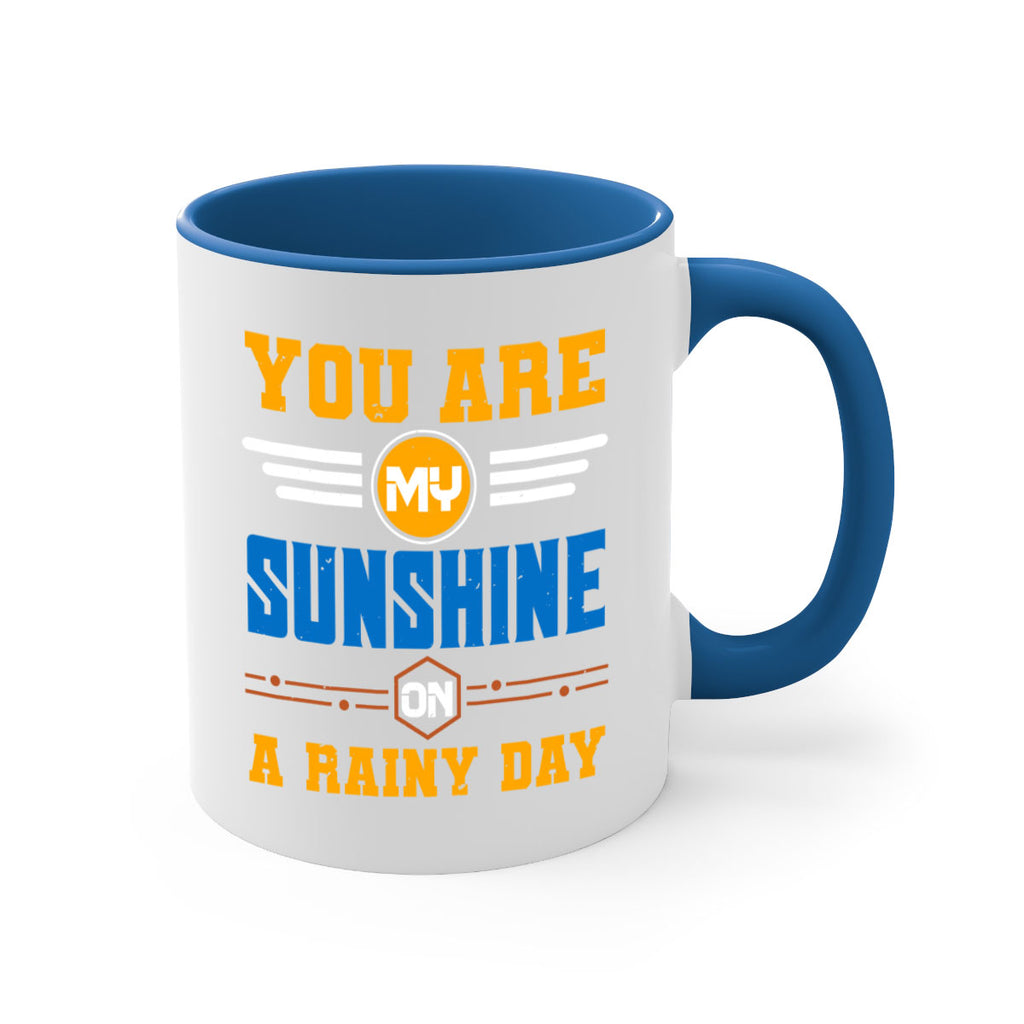 You are my sunshine on a rainy day Style 21#- best friend-Mug / Coffee Cup