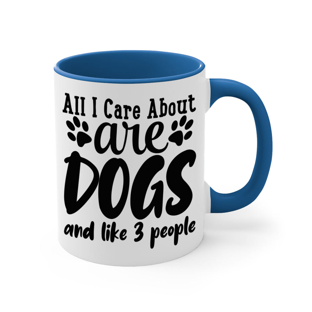 all i care about are dogs and like people Style 128#- Dog-Mug / Coffee Cup