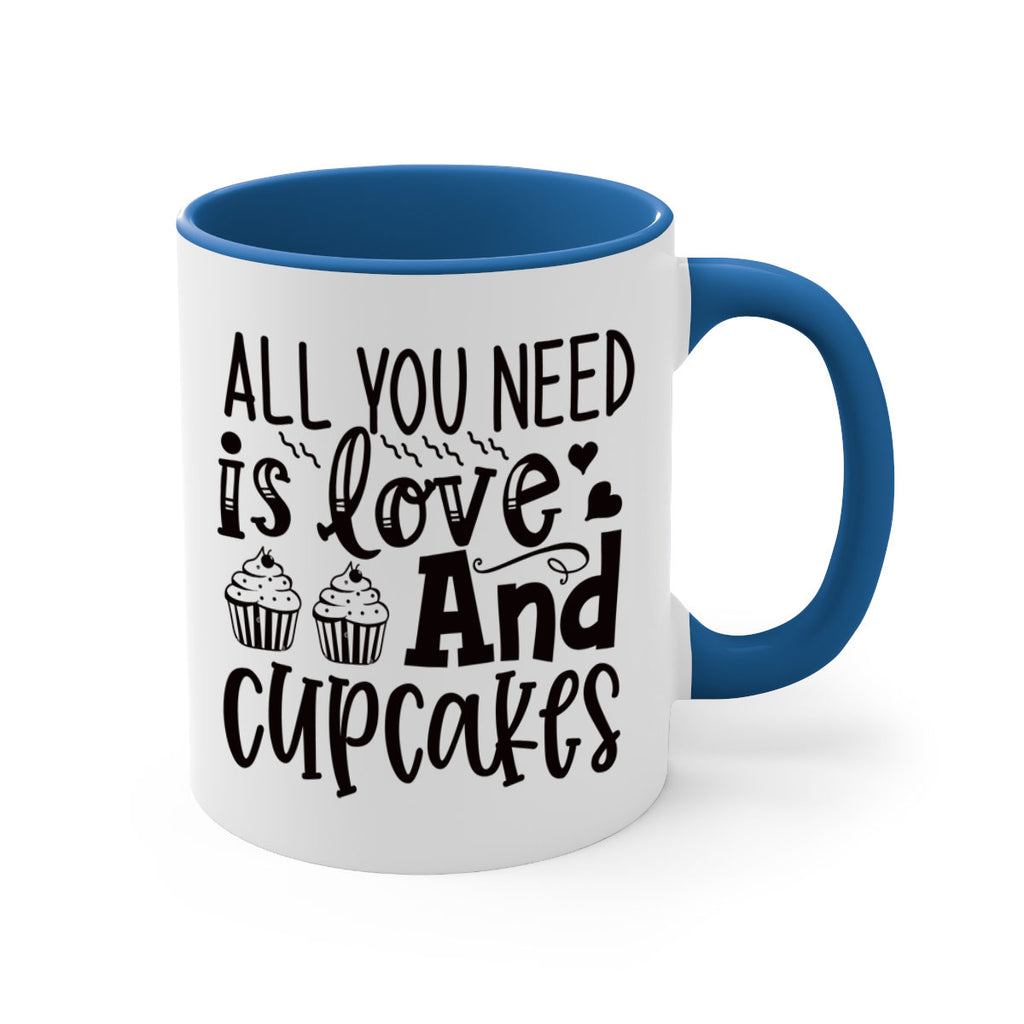 all you need is love and cupcakes 60#- kitchen-Mug / Coffee Cup