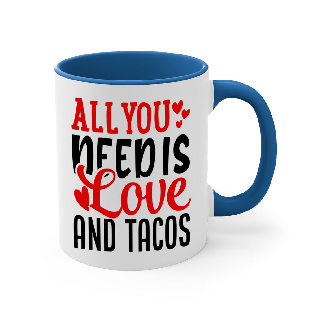 all you need is love and tacos 82#- valentines day-Mug / Coffee Cup
