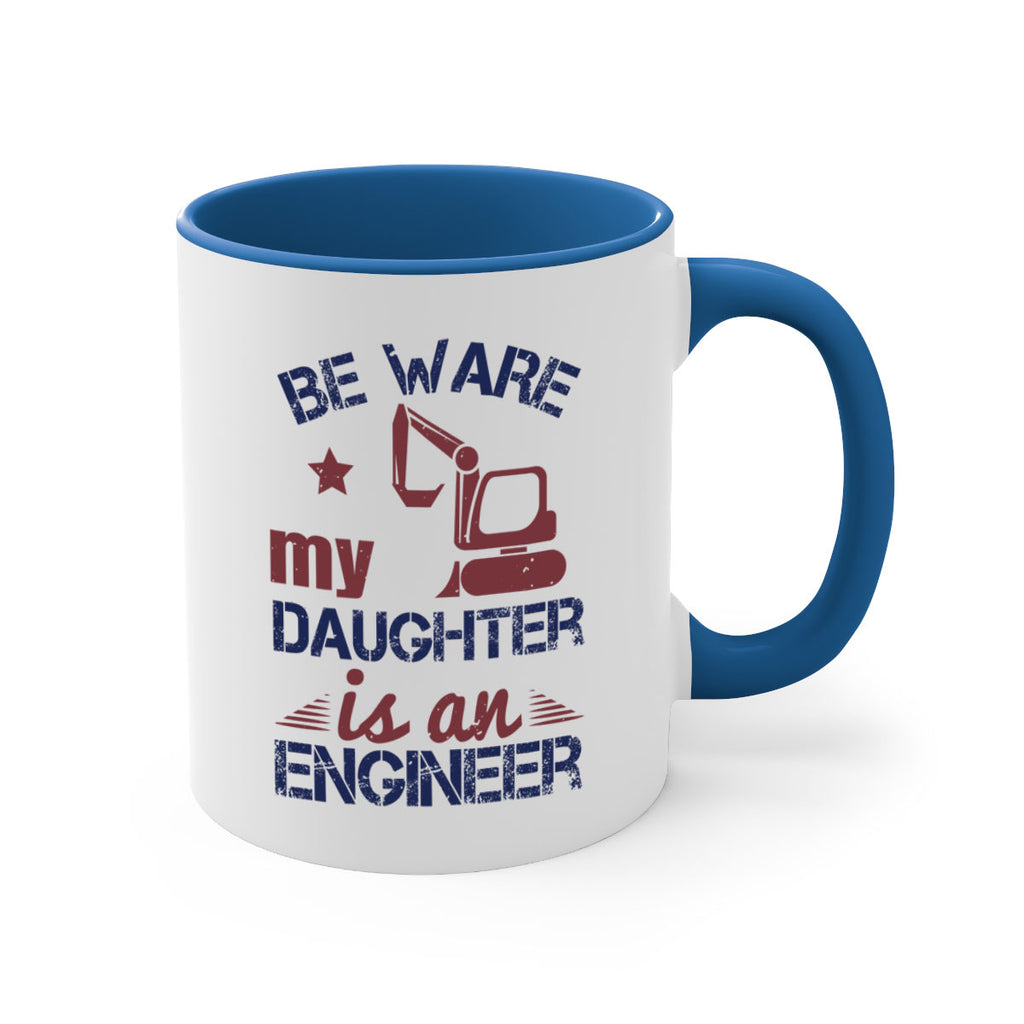 be ware my daughter is an engineer Style 28#- engineer-Mug / Coffee Cup