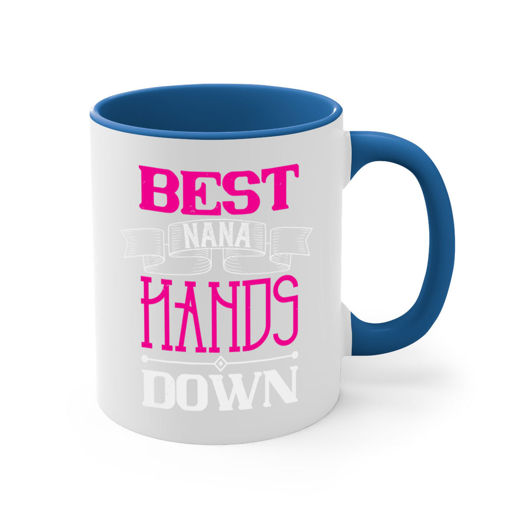 best nana hands down 35#- grandma-Mug / Coffee Cup