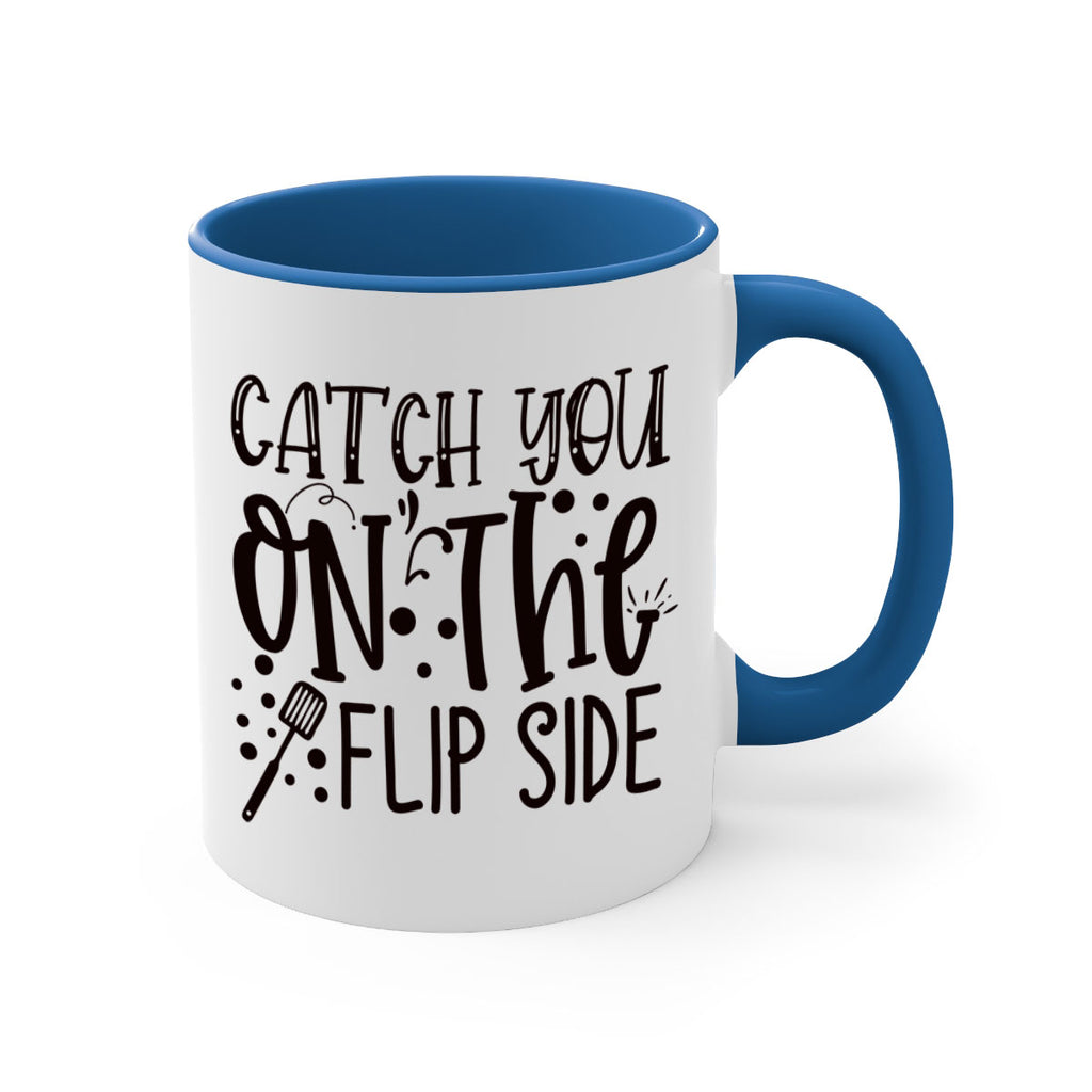 catch you on the flipside 49#- kitchen-Mug / Coffee Cup
