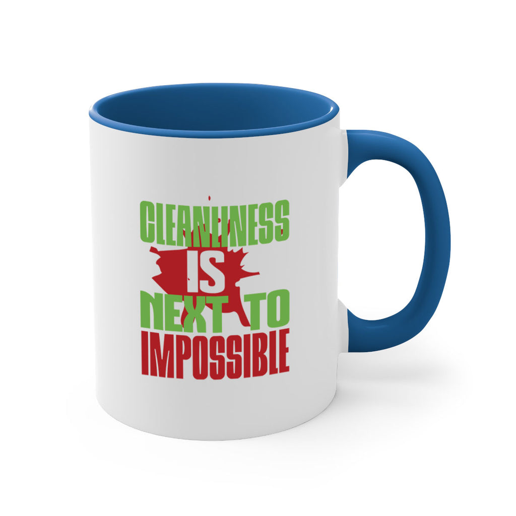 cleanilness is next to impossible Style 44#- cleaner-Mug / Coffee Cup