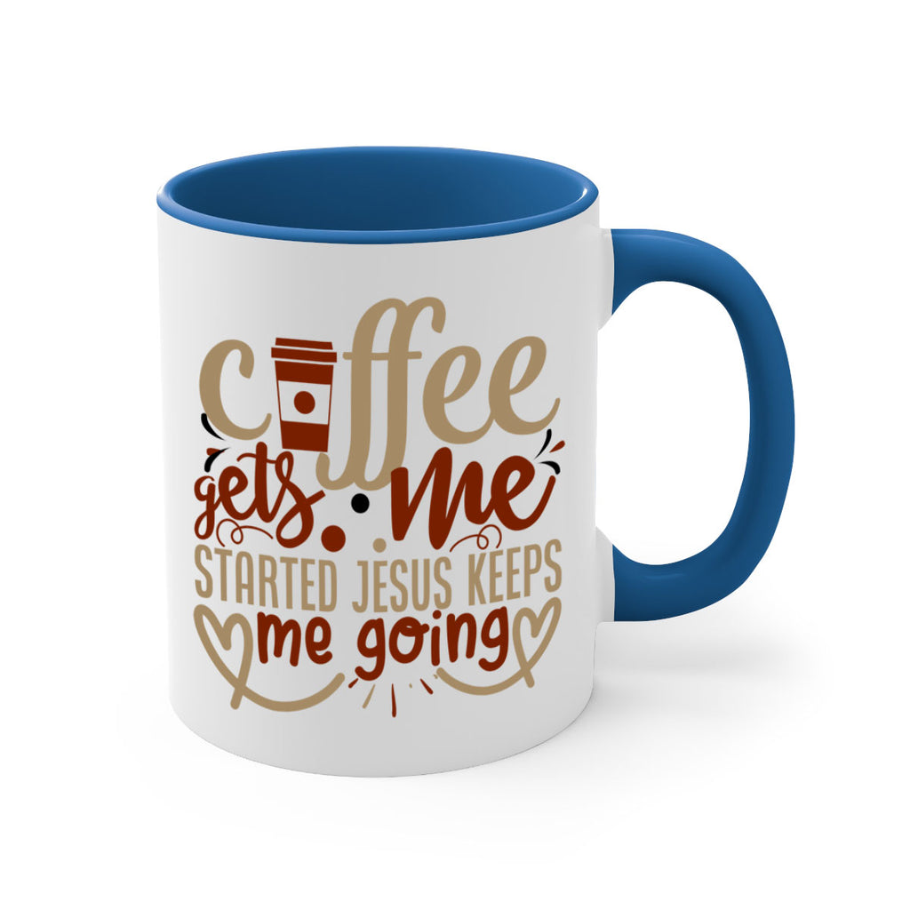 coffee gets me started jesus keeps me going 222#- coffee-Mug / Coffee Cup