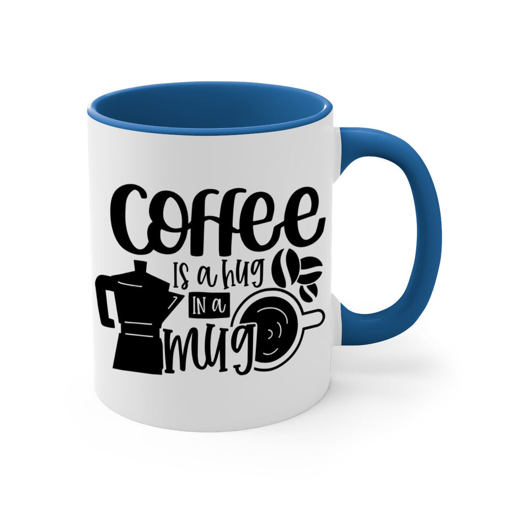 coffee is a hug in a mug 161#- coffee-Mug / Coffee Cup